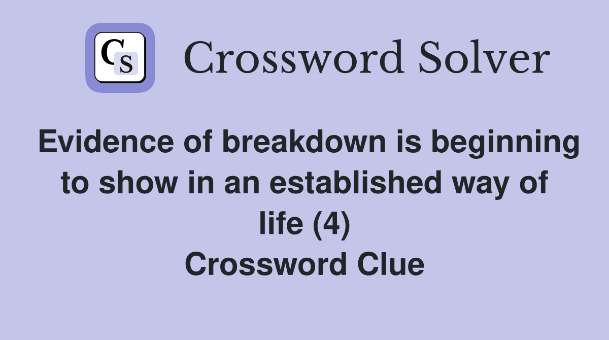 Evidence of breakdown is beginning to show in an established way of